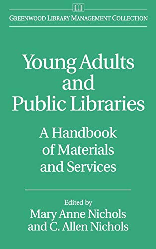 Young Adults and Public Libraries: A Handbook of Materials and Services (Libraries Unlimited Library Management Collection) - Click to Buy