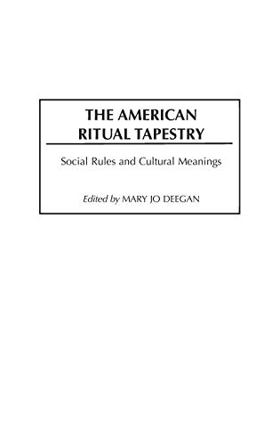 The American Ritual Tapestry: Social Rules and Cultural Meanings - Click to Buy