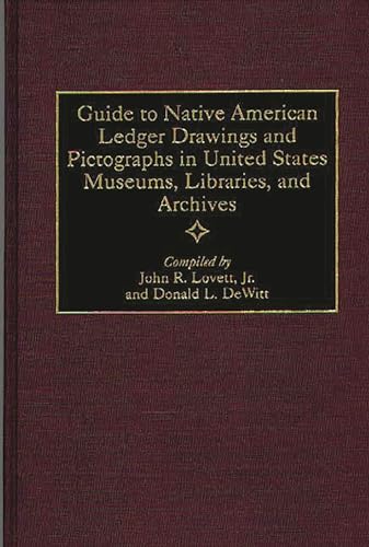 Guide to Native American Ledger Drawings and Pictographs in United States Museums, Libraries, and Archives: 39 (Bibliographies and Indexes in American History) - Click to Buy