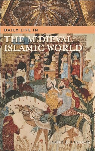 Daily Life in the Medieval Islamic World - Click to Buy