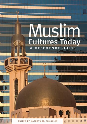 Muslim Cultures Today: A Reference Guide - Click to Buy