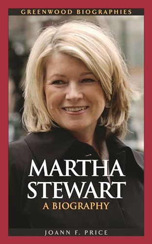 Martha Stewart: A Biography (Greenwood Biographies) - Click to Buy