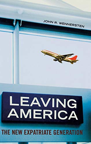 Leaving America: The New Expatriate Generation - Click to Buy