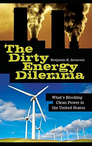 The Dirty Energy Dilemma: What's Blocking Clean Power in the United States - Click to Buy