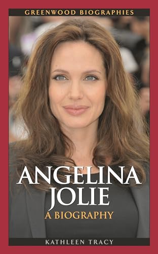 Angelina Jolie: A Biography (Greenwood Biographies) - Click to Buy