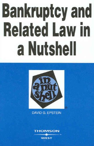 Bankruptcy and Related Law in a Nutshell: Successor to Debtor-Creditor Law in a Nutshell - Click to Buy