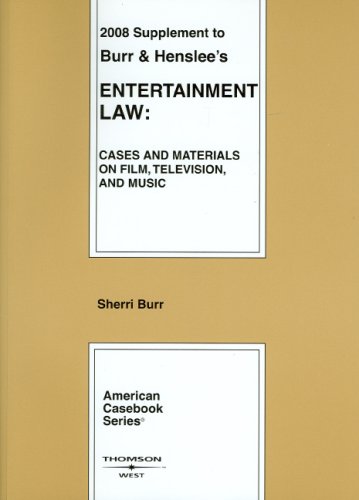 Entertainment Law, Cases and Materials on Film, Television and Music: 2008 Supplement (American Casebook Series) - Click to Buy