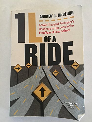 1L of a Ride: A Well-Traveled Professor's Roadmap to Success in the First Year of Law School - Click to Buy