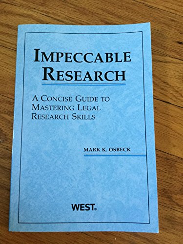 Impeccable Research, A Concise Guide to Mastering Legal Research Skills (Coursebook)