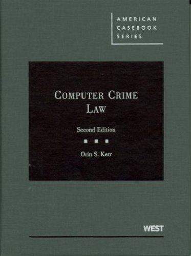 Computer Crime Law (American Casebook) - Click to Buy