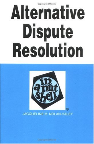Alternative Dispute Resolution in a Nutshell - Click to Buy