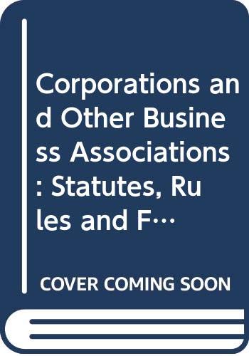 Corporations and Other Business Associations: Statutes, Rules and Forms 2001 - Click to Buy