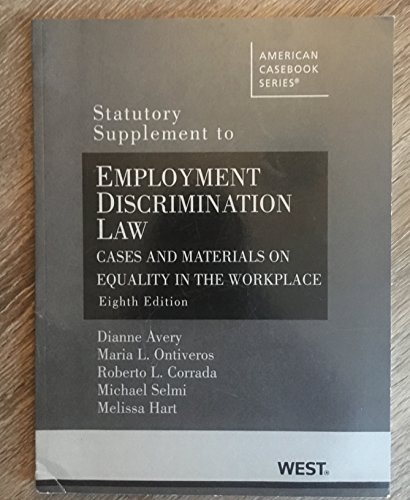 Employment Discrimination Law Statutory Supplement: Cases and Materials on Equality in the Workplace (American Casebook) - Click to Buy