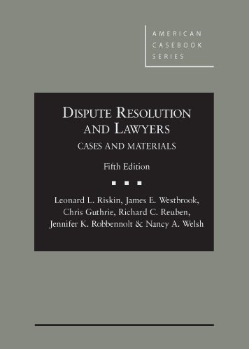 Dispute Resolution and Lawyers, 5th (American Casebook Series) - Click to Buy