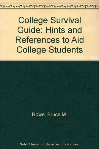 College Survival Guide: Hints and References to Aid College Students - Click to Buy