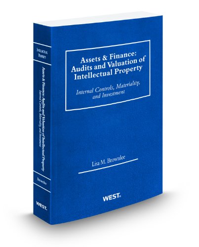 Assets & Finance: Audits and Valuation of Intellectual Property, 2011 ed. - Click to Buy