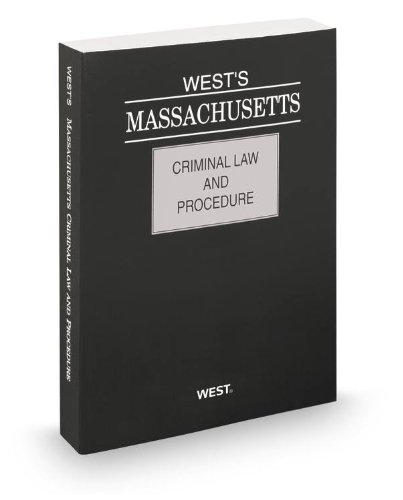 West's Massachusetts Criminal Law and Procedure, 2013 ed. - Click to Buy