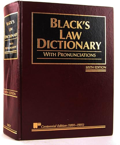 Black's Law Dictionary with Pronunciations, 6th Edition (Centennial Edition 1891-1991) - Click to Buy