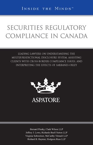 Securities Regulatory Compliance in Canada: Leading Lawyers on Understanding the Multijurisdictional Disclosure System and Assisting Clients with Cross-Border Compliance Issues (Inside the Minds) - Click to Buy
