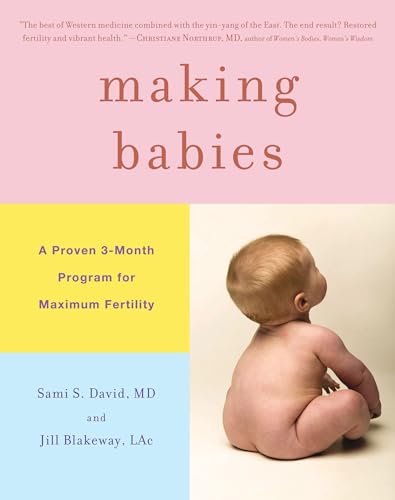 Making Babies: A Proven 3-Month Program for Maximum Fertility - Click to Buy