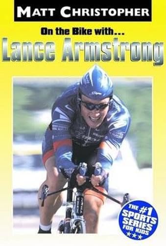 On the Bike Lance Armstrong (Matt Christopher Sports Bio Bookshelf (Paperback)) - Click to Buy