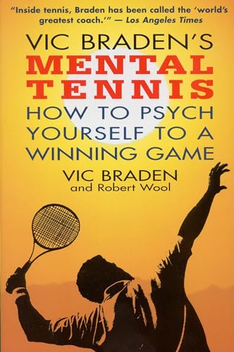 Vic Braden's Mental Tennis: How to Psych Yourself to a Winning Game - Click to Buy