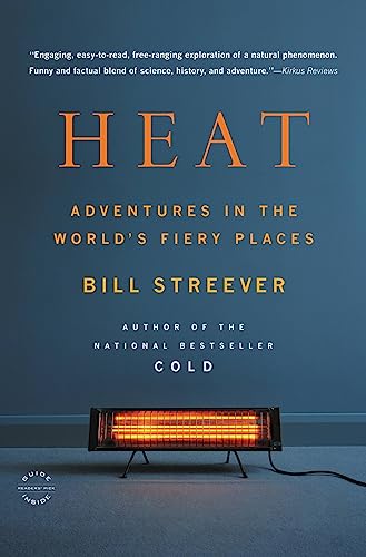 Heat: Adventures in the World's Fiery Places - Click to Buy