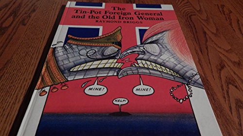 The Tin-Pot Foreign General and the Old Iron Woman - Click to Buy