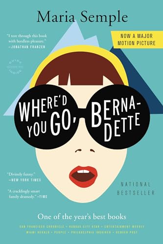 Where'd You Go, Bernadette: A Novel - Click to Buy