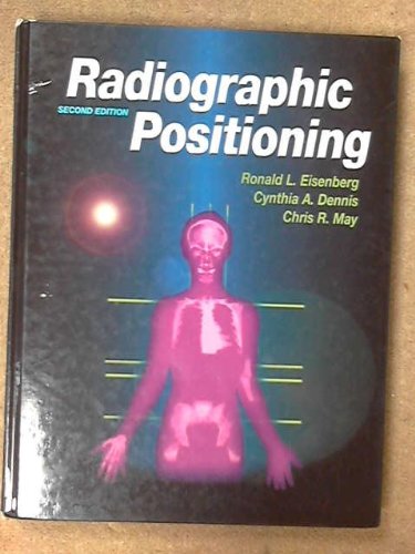 Radiographic Positioning, 2ND Ed - Click to Buy
