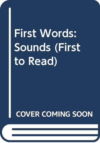 First Words: Sounds (First to Read) - Click to Buy