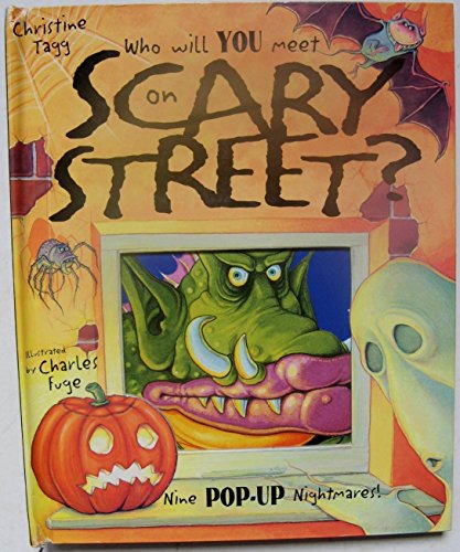 Who Will You Meet on Scarey Street?: Nine Pop-Up Nightmares - Click to Buy