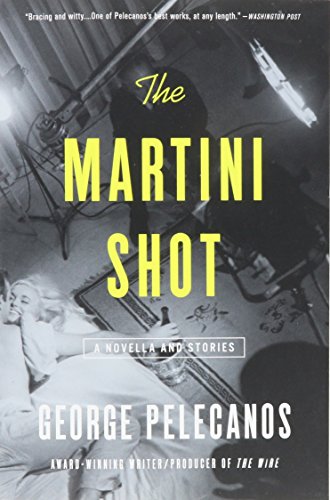 The Martini Shot: A Novella and Stories