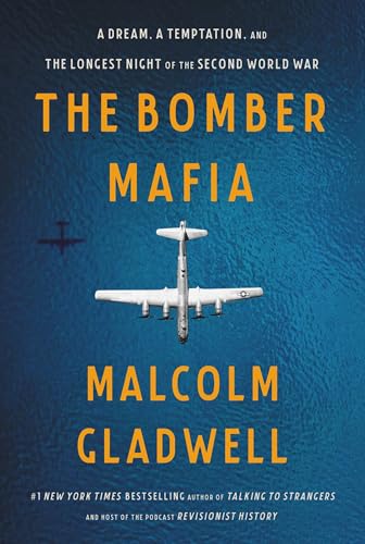 The Bomber Mafia: A Dream, a Temptation, and the Longest Night of the Second World War - Click to Buy