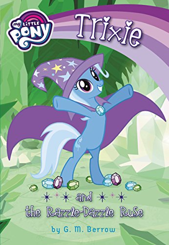 My Little Pony: Trixie and the Razzle-Dazzle Ruse - Click to Buy