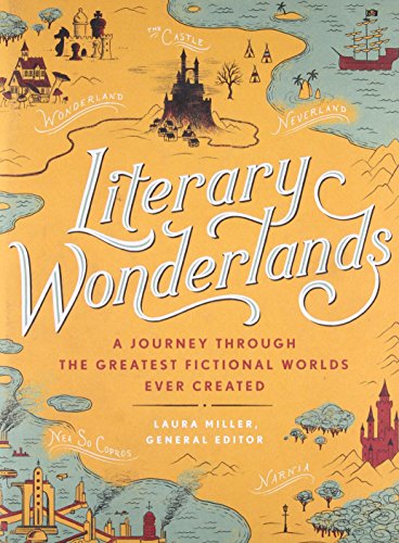 Literary Wonderlands: A Journey Through the Greatest Fictional Worlds Ever Created (Literary Worlds Series) - Click to Buy