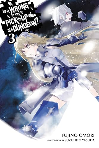 Is It Wrong to Try to Pick Up Girls in a Dungeon?, Vol. 3 - light novel - Click to Buy