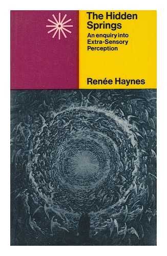 The hidden springs : an enquiry into extra-sensory perception / by Renee Haynes - Click to Buy