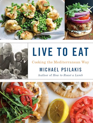 Live to Eat: Cooking the Mediterranean Way - Click to Buy