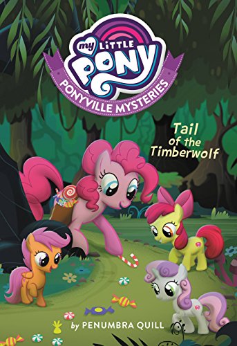 My Little Pony: Ponyville Mysteries: Tail of the Timberwolf (Ponyville Mysteries, 2) - Click to Buy