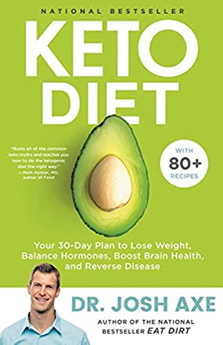 Keto Diet: Your 30-Day Plan to Lose Weight, Balance Hormones, Boost Brain Health, and Reverse Disease - Click to Buy