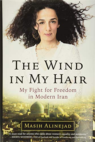 The Wind in My Hair: My Fight for Freedom in Modern Iran - Click to Buy