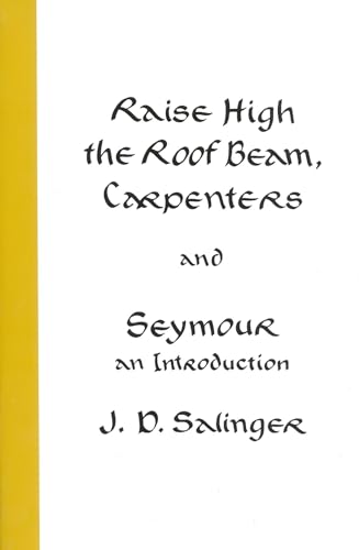Raise High the Roof Beam, Carpenters and Seymour: An Introduction - Click to Buy