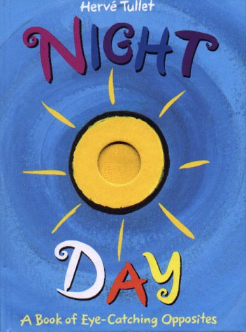 Night/Day: A Book of Eye-Catching Opposites - Click to Buy