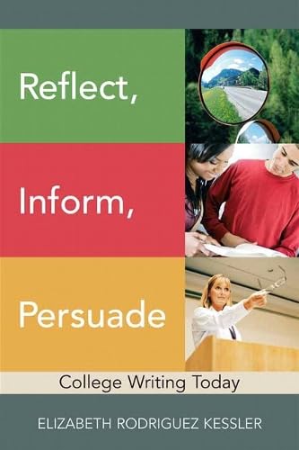 Reflect, Inform, Persuade: College Writing Today