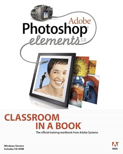 Adobe Photoshop Elements 3.0: Classroom in a Book - Click to Buy