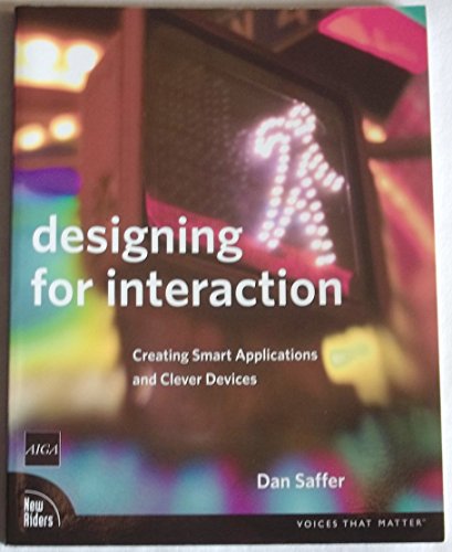 Designing for Interaction: Creating Smart Applications and Clever Devices - Click to Buy
