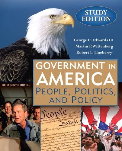 Government in America: People, Politics and Policy, Brief Study Edition (9th Edition) - Click to Buy