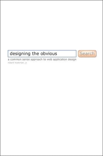 Designing the Obvious: A Common Sense Approach to Web Application Design - Click to Buy