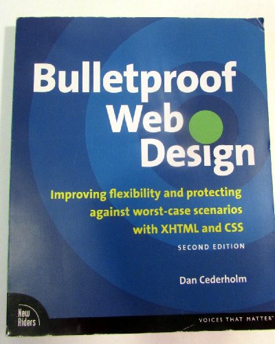 Bulletproof Web Design: Improving flexibility and protecting against worst-case scenarios with XHTML and CSS (2nd Edition) - Click to Buy